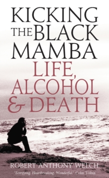 Kicking the Black Mamba : Life, Alcohol and Death, Paperback Book Kicking the Black Mamba : Life, Alcohol and Death, Paperback Book