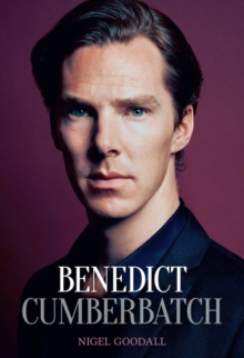 Benedict Cumberbatch : The Biography, Hardback Book Benedict Cumberbatch : The Biography, Hardback Book