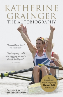 Katherine Grainger : The Autobiography, Paperback Book Katherine Grainger : The Autobiography, Paperback Book
