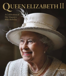 Queen Elizabeth II : A Celebration of Her Majesty's 90th Birthday, Hardback Book Queen Elizabeth II : A Celebration of Her Majesty's 90th Birthday, Hardback Book