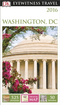 DK Eyewitness Travel Guide: Washington, D.C., Paperback Book DK Eyewitness Travel Guide: Washington, D.C., Paperback Book