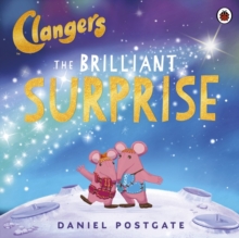 Clangers: The Brilliant Surprise, Paperback Book Clangers: The Brilliant Surprise, Paperback Book