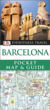 DK Eyewitness Pocket Map and Guide: Barcelona, Paperback Book DK Eyewitness Pocket Map and Guide: Barcelona, Paperback Book