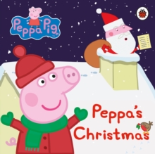 Peppa Pig: Peppa's Christmas, Board book Book Peppa Pig: Peppa's Christmas, Board book Book