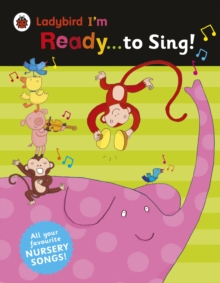 Ladybird I'm Ready to Sing! : Classic Nursery Songs to Share, Paperback Book Ladybird I'm Ready to Sing! : Classic Nursery Songs to Share, Paperback Book