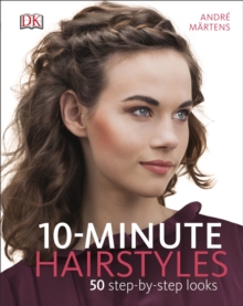 10-Minute Hairstyles, Hardback Book 10-Minute Hairstyles, Hardback Book