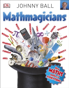 Mathmagicians : How Maths Applies to Everything, Paperback / softback Book Mathmagicians : How Maths Applies to Everything, Paperback / softback Book