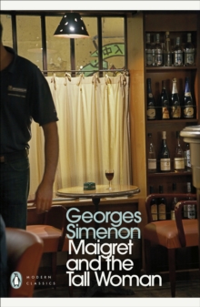 Maigret and the Tall Woman : Inspector Maigret #38, Paperback / softback Book Maigret and the Tall Woman : Inspector Maigret #38, Paperback / softback Book