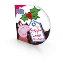Peppa Loves Christmas, Board book Book Peppa Loves Christmas, Board book Book