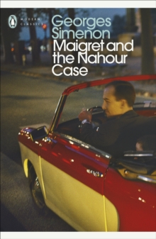 Maigret and the Nahour Case : Inspector Maigret #65, Paperback / softback Book Maigret and the Nahour Case : Inspector Maigret #65, Paperback / softback Book