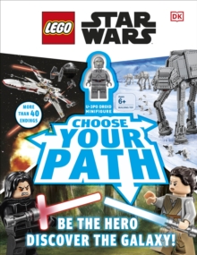 LEGO Star Wars Choose Your Path : Includes U-3PO Droid Minifigure, Hardback Book LEGO Star Wars Choose Your Path : Includes U-3PO Droid Minifigure, Hardback Book