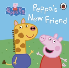 Peppa Pig: Peppa's New Friend, Board book Book Peppa Pig: Peppa's New Friend, Board book Book