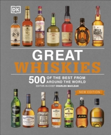 Great Whiskies : 500 of the Best from Around the World, Hardback Book Great Whiskies : 500 of the Best from Around the World, Hardback Book