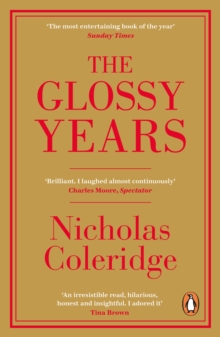 The Glossy Years : Magazines, Museums and Selective Memoirs, Paperback / softback Book The Glossy Years : Magazines, Museums and Selective Memoirs, Paperback / softback Book