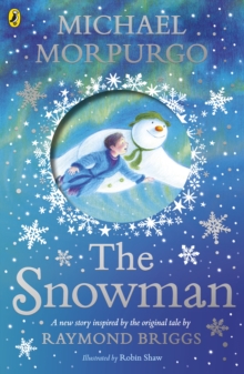 The Snowman : Inspired by the original story by Raymond Briggs, Paperback / softback Book The Snowman : Inspired by the original story by Raymond Briggs, Paperback / softback Book