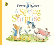 Peter Rabbit Tales - A Spring Surprise, Board book Book Peter Rabbit Tales - A Spring Surprise, Board book Book