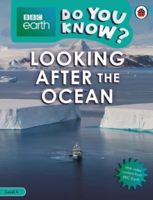 Do You Know? Level 4 - BBC Earth Looking After the Ocean, Paperback / softback Book Do You Know? Level 4 - BBC Earth Looking After the Ocean, Paperback / softback Book