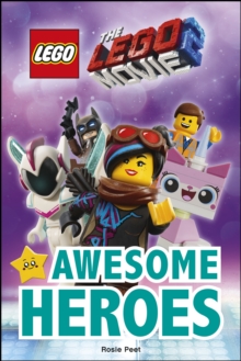 THE LEGO (R) MOVIE 2 (TM) Awesome Heroes, Hardback Book THE LEGO (R) MOVIE 2 (TM) Awesome Heroes, Hardback Book