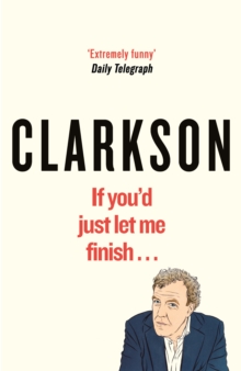 If You'd Just Let Me Finish, Hardback Book If You'd Just Let Me Finish, Hardback Book