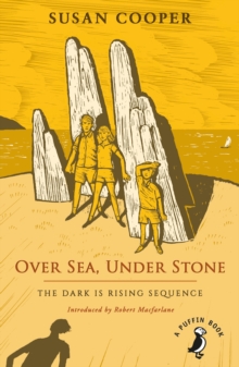 Over Sea, Under Stone : The Dark is Rising sequence, Paperback / softback Book Over Sea, Under Stone : The Dark is Rising sequence, Paperback / softback Book