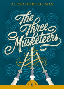 The Three Musketeers, Paperback / softback Book The Three Musketeers, Paperback / softback Book