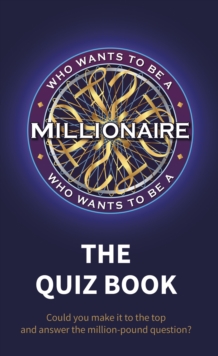 Who Wants to be a Millionaire - The Quiz Book, Hardback Book Who Wants to be a Millionaire - The Quiz Book, Hardback Book