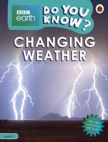 Do You Know? Level 4 - BBC Earth Changing Weather, Paperback / softback Book Do You Know? Level 4 - BBC Earth Changing Weather, Paperback / softback Book