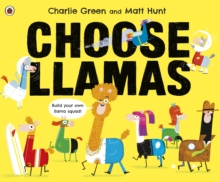 Choose Llamas, Paperback / softback Book Choose Llamas, Paperback / softback Book