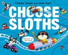 Choose Sloths, Paperback / softback Book Choose Sloths, Paperback / softback Book