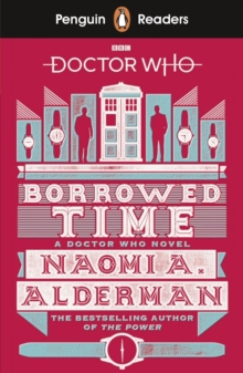 Penguin Readers Level 5: Doctor Who: Borrowed Time, Paperback / softback Book Penguin Readers Level 5: Doctor Who: Borrowed Time, Paperback / softback Book