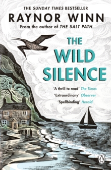 The Wild Silence : The Sunday Times Bestseller from the author of The Salt Path, EPUB eBook The Wild Silence : The Sunday Times Bestseller from the author of The Salt Path, EPUB eBook