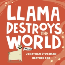 Llama Destroys the World, Hardback Book Llama Destroys the World, Hardback Book