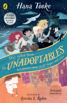 The Unadoptables : Five fantastic children on the adventure of a lifetime, Paperback / softback Book The Unadoptables : Five fantastic children on the adventure of a lifetime, Paperback / softback Book