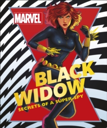 Marvel Black Widow : Secrets of a Super-spy, Hardback Book Marvel Black Widow : Secrets of a Super-spy, Hardback Book