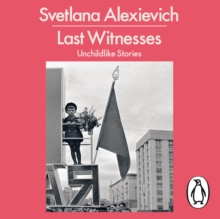Last Witnesses : Unchildlike Stories, eAudiobook MP3 eaudioBook Last Witnesses : Unchildlike Stories, eAudiobook MP3 eaudioBook