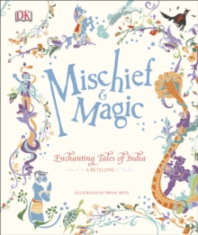 Mischief & Magic: Enchanting Tales of India, Hardback Book Mischief & Magic: Enchanting Tales of India, Hardback Book