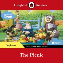 Ladybird Readers Beginner Level - Timmy Time: The Picnic (ELT Graded Reader), Paperback / softback Book Ladybird Readers Beginner Level - Timmy Time: The Picnic (ELT Graded Reader), Paperback / softback Book