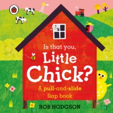 Is that you, Little Chick? : A pull-and-slide flap book, Board book Book Is that you, Little Chick? : A pull-and-slide flap book, Board book Book