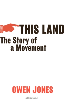 This Land : The Struggle for the Left, Hardback Book This Land : The Struggle for the Left, Hardback Book