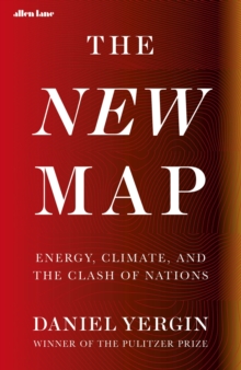 The New Map : Energy, Climate, and the Clash of Nations, Hardback Book The New Map : Energy, Climate, and the Clash of Nations, Hardback Book