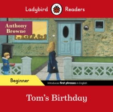 Ladybird Readers Beginner Level - Tom's Birthday (ELT Graded Reader), Paperback / softback Book Ladybird Readers Beginner Level - Tom's Birthday (ELT Graded Reader), Paperback / softback Book