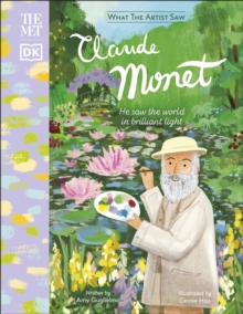 The Met Claude Monet : He Saw the World in Brilliant Light