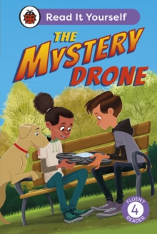 The Mystery Drone: Read It Yourself -Level 4 Fluent Reader