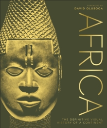Africa : The Definitive Visual History of a Continent