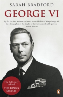 George VI : The Dutiful King, Paperback Book George VI : The Dutiful King, Paperback Book