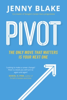 Pivot : The Only Move That Matters is Your Next One, Paperback Book Pivot : The Only Move That Matters is Your Next One, Paperback Book