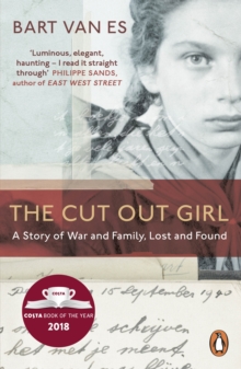 The Cut Out Girl : A Story of War and Family, Lost and Found: The Costa Book of the Year 2018, Paperback / softback Book The Cut Out Girl : A Story of War and Family, Lost and Found: The Costa Book of the Year 2018, Paperback / softback Book