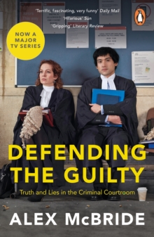 Defending the Guilty : TV Tie-In, Paperback / softback Book Defending the Guilty : TV Tie-In, Paperback / softback Book