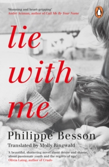 Lie With Me : 'Stunning and heart-gripping' Andre Aciman, Paperback / softback Book Lie With Me : 'Stunning and heart-gripping' Andre Aciman, Paperback / softback Book