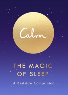The Magic of Sleep : A Bedside Companion, Paperback / softback Book The Magic of Sleep : A Bedside Companion, Paperback / softback Book